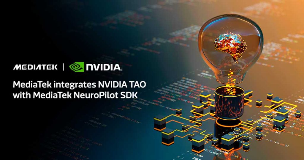 MediaTek integra NVIDIA TAO ToolKit con NeuroPilot SDK para acelerar el ...